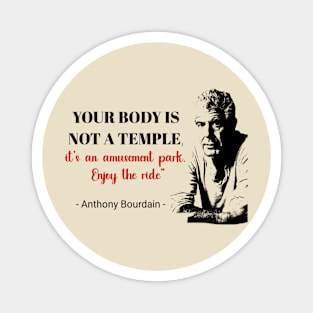 Anthony Bourdain t-shirt Magnet